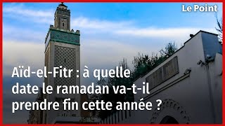 AïdelFitr  à quelle date le ramadan vatil prendre fin cette année [upl. by Ahsitram]