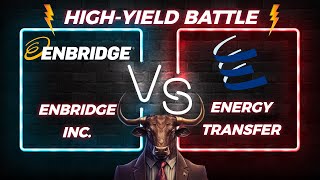 HighYield Battle Enbridge ENB vs Energy Transfer ET  Stocks Analysis [upl. by Atrice]