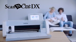 【ブラザー公式】カッティングマシン「スキャンカット DXScanNCut DX」 [upl. by Ahsenauj]