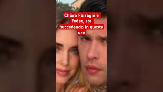 Chiara Ferragni e Fedez sta succedendo in queste ore [upl. by Noivaz594]