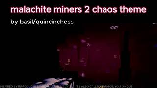 Malachite Miners 2 Chaos theme  Turmoil [upl. by Kciwdahc]