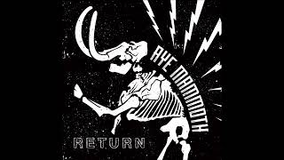 Aye Mammoth  Return 2024 [upl. by Ireva]