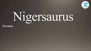 How to pronounce Nigersaurus [upl. by Karrah]