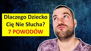 Dziecko Nie Słucha Twoich Próśb i Poleceń Przez Te 7 Błędów Wychowawczych Dziecko Ignoruje Rodzica [upl. by Petrie]