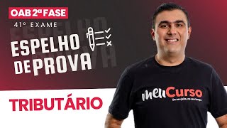 Comentários ao espelho da prova  2ªfase Tributário 41º [upl. by Lizzie]