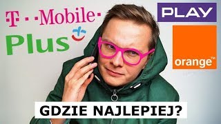 SIECI KOMÓRKOWE  KTÓRA NAJTAŃSZA PLAY PLUS ORANGE TMOBILE [upl. by Everard]