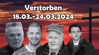 Trauer um verstorbene Berühmtheiten die uns in der Woche vom 1803 bis 24032024 verlassen haben [upl. by Nipahc880]