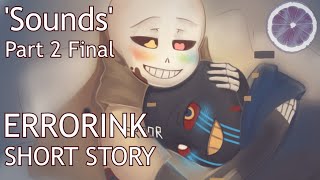 Sounds  Errorink Short Story Part 2 Final [upl. by Avid]