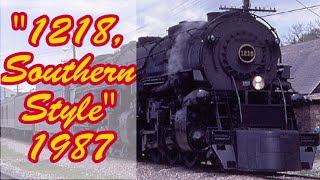 NampW 1218 Southern Style 1987 [upl. by Lowis]