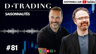 Podcast DTrading 81  Les saisonnalités Saint Graal ou mode passagère [upl. by Imoyn887]