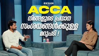 ACCA നിങ്ങളുടെ പ്രധാന സംശയങ്ങൾക്കുള്ള മറുപടി  Xylem ACCA [upl. by Atinnek958]