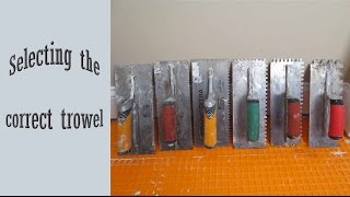 How to select the correct trowel [upl. by Enrol]