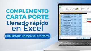 Complemento Carta Porte  Llenado rápido en Excel  CONTPAQi Comercial Start Pro [upl. by Adelle]