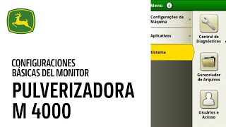 Pulverizadora John Deere M4000 Configuraciones básicas del monitor [upl. by Reyaht318]