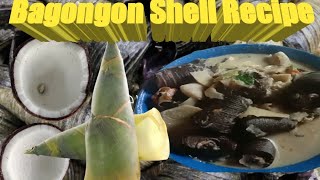 Special Recipe of Bagongon shell with Bamboo Shoots and Coconut Milk [upl. by Cloots889]