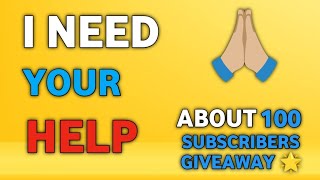 I NEED YOUR SUPPORT AND HELP FOR OUR 100 SUBSCRIBERS SPECIAL GIVEAWAY 🌟 [upl. by Cuthburt296]