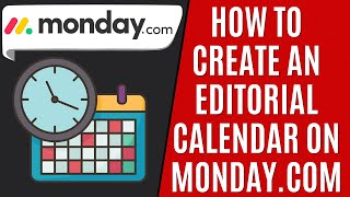 How to Create Editorial Calendar Mondaycom Quick Guide [upl. by Ehsrop]