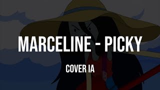 Marceline  Picky Cover IA [upl. by Trudnak]