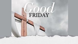 Good Friday Worship  March 29 2024 [upl. by Valry]