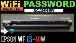 Epson WorkForce ES60W WiFi Password  How To Find [upl. by Dollar617]