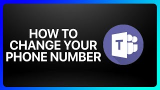 How To Change Your Phone Number In Microsoft Teams Tutorial [upl. by Aker]