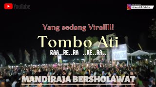 VIRALL TOMBO ATI rarera rera MANDIRAJA BERSHOLAWAT [upl. by Karilynn989]