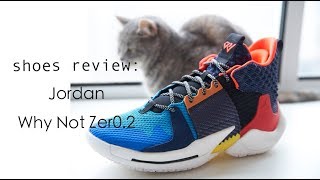 不负责球鞋评测：Jordan Why Not Zer0 2 [upl. by Ingram222]