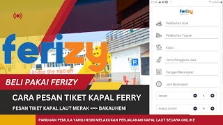 Cara Pesan Tiket Kapal Ferry dengan FERIZY [upl. by Ahsilac]