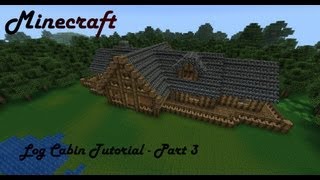 Minecraft Mansion Tutorial  Log Cabin  Part 3 [upl. by Yarak]