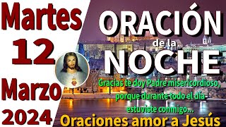 oración de la noche de hoy Martes 12 de Marzo de 2024  1 Corintios 25 [upl. by Wilonah173]