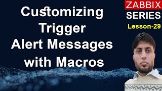 Customizing Trigger Alert Messages with Macros  Zabbix6  Lesson29 [upl. by Eugine889]