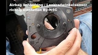 Airbag schleifring Inklusive Lenkradwinkelsensor richtig einstellen ByNSC [upl. by Howund648]