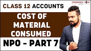 Cost of material consumed Class 12  NPO  Accounts  video 7 [upl. by Yesnnyl]