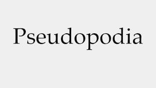 How to Pronounce Pseudopodia [upl. by Buskus790]