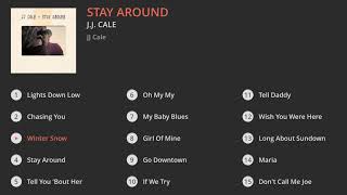 JJ Cale  Stay Around Official Full Album [upl. by Eon]