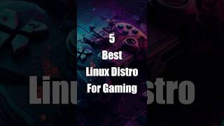 5 Best Linux Distro For GAMING linux gaming [upl. by Rosenthal]