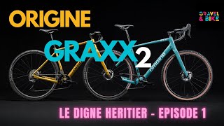 ORIGINE GRAXX 2  LE DIGNE HERITIER  Histoire dun vélo Episode 1 [upl. by Soisinoid]