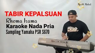 TABIR KEPALSUAN  Rhoma Irama Karaoke Nada Pria Sampling Yamaha PSR S670 [upl. by Ponton161]