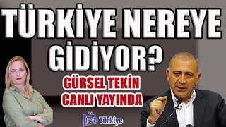 Türkiye Nereye Gidiyor  Gürsel Tekin Canlı Yayında [upl. by Grous]