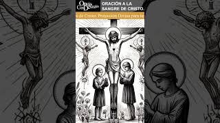 Oración a la Sangre de Cristo PROTECCIÓN DIVINA PARA TUS HIJOS bendiciones plegaria oración fe [upl. by Most107]