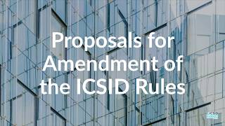 Proposed Amendments to the ICSID Rules Additional Facility Rules [upl. by Nahgaem]