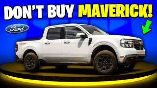 Ford Maverick  6 Reasons Why You SHOULD NOT Buy One [upl. by Cirred]