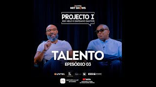 Projectoi EP 03TALENTO com Big Nelo amp Dárdano Santos  NetshowsUnitel [upl. by Riker821]