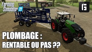 FS22  PC  TUTO  PLOMBAGE RENTABLE OU PAS [upl. by Leerzej]