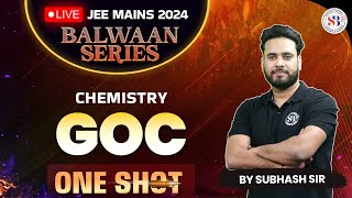 GOC IN ONE SHOT  ALL CONCEPTS amp TRICKS  CHEMISTRY JEE MAINS 2024  BALWAAN SERIES  BY SUBHASH SIR [upl. by Larual387]