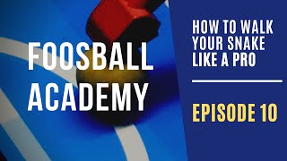 How to WALK Your SNAKE SHOT Like a PRO  Foosball Academy Ep 10 foosball tips [upl. by Oriole74]