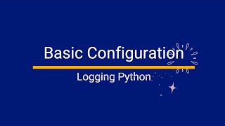 Logging  BasicConfig [upl. by Abbate463]