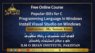 Lecture 5  Install Visual studio on windows  English  20072022  Ilm O Irfan Institute [upl. by Auqenet513]