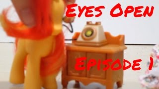 MLP  Eyes Open  Episode 1 [upl. by Asehr]