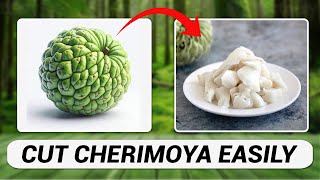 How to Cut Cherimoya Fruit Easily Custard Apple [upl. by Naimad]